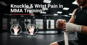 knuckle or wrist pain during MMA training